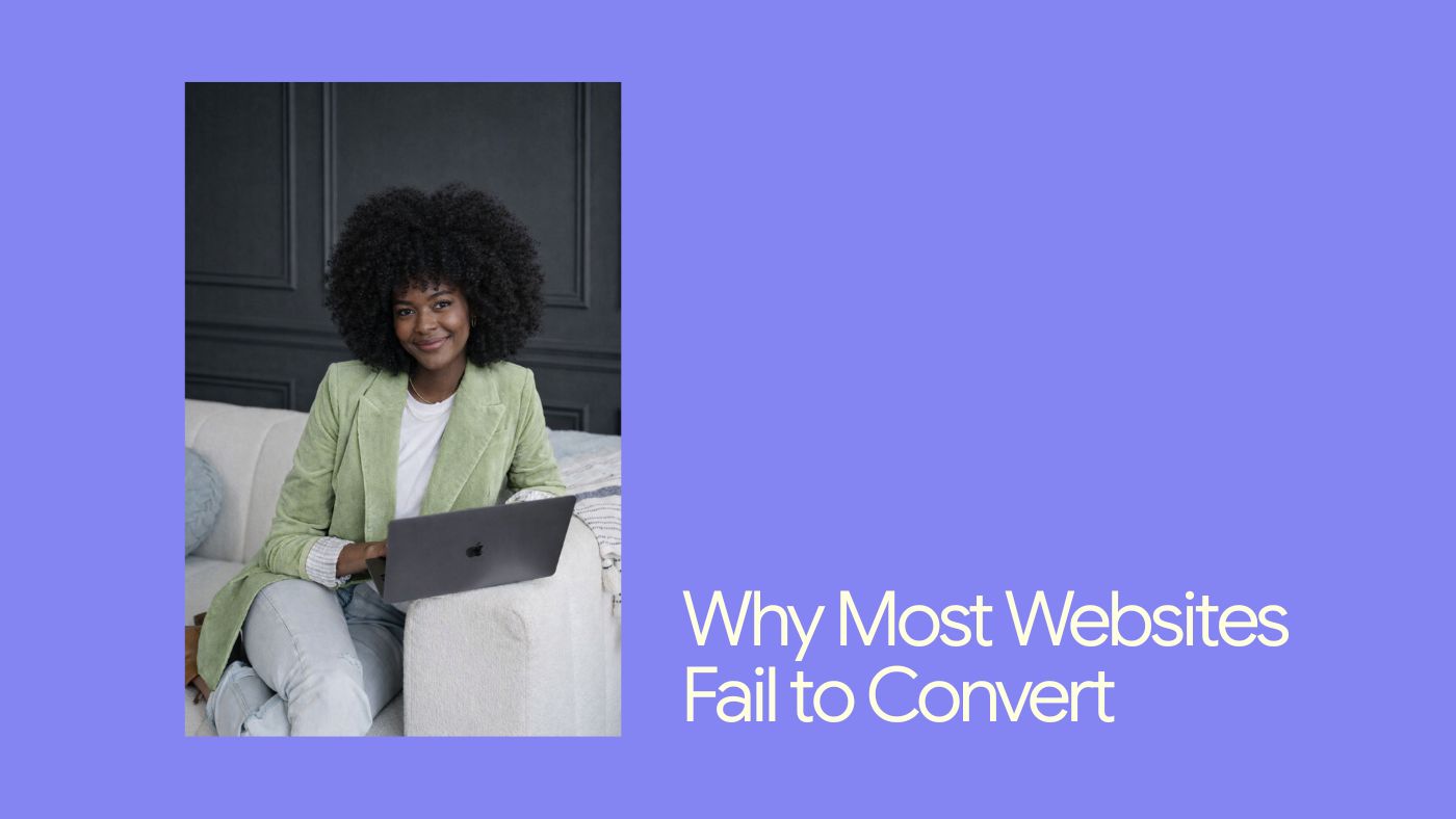 Why Most Websites Fail to Convert: It's Not Persuasion, It's Lack of Clarity