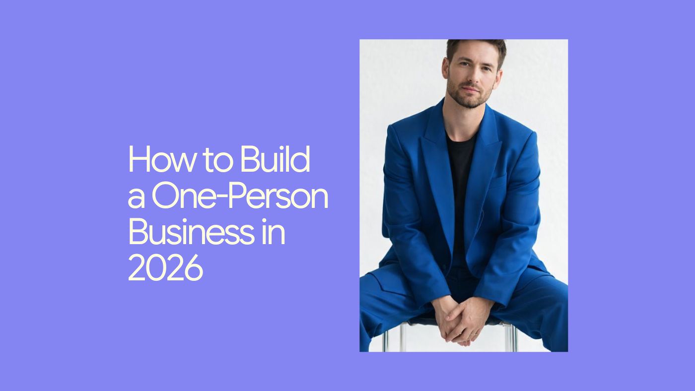 How to Build a One-Person Business in 2026