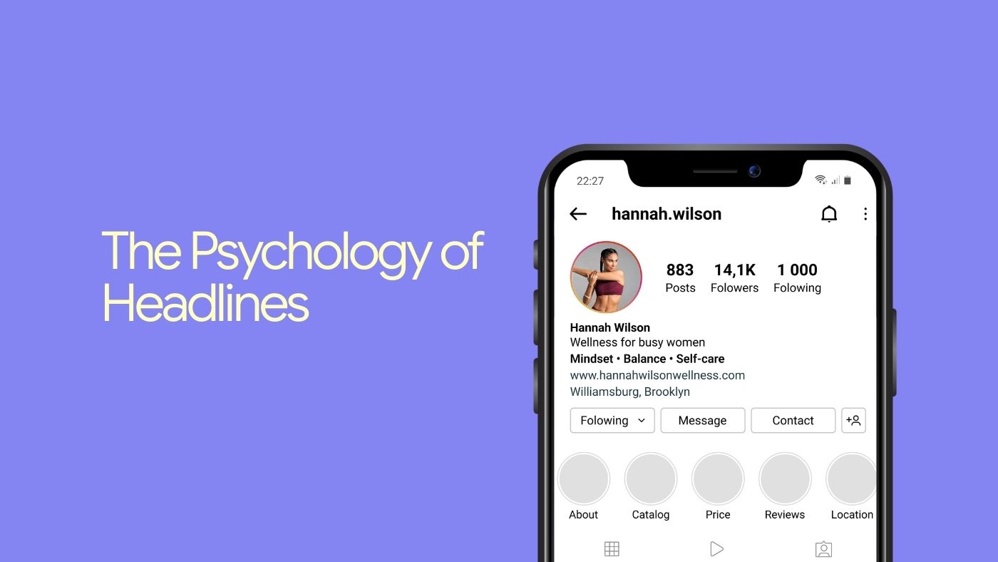The Psychology of Headlines — And Why Your Instagram Bio Is Quietly Deciding Your Revenue