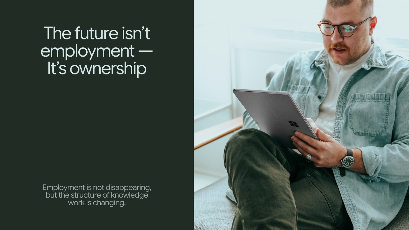 The Future Isn’t Employment — It’s Ownership