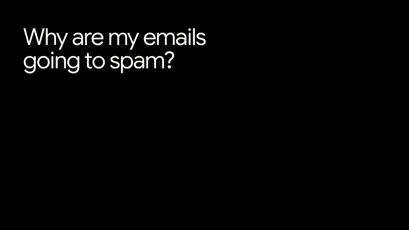 Why Are My Emails Going to Spam? 12 Reasons and How to Fix Them